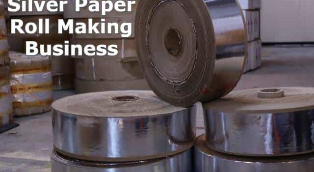 Silver Paper Roll Making Business in Hindi